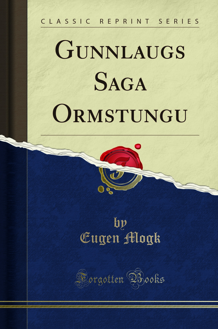 Gunnlaugs Saga Ormstungu (Classic Reprint)