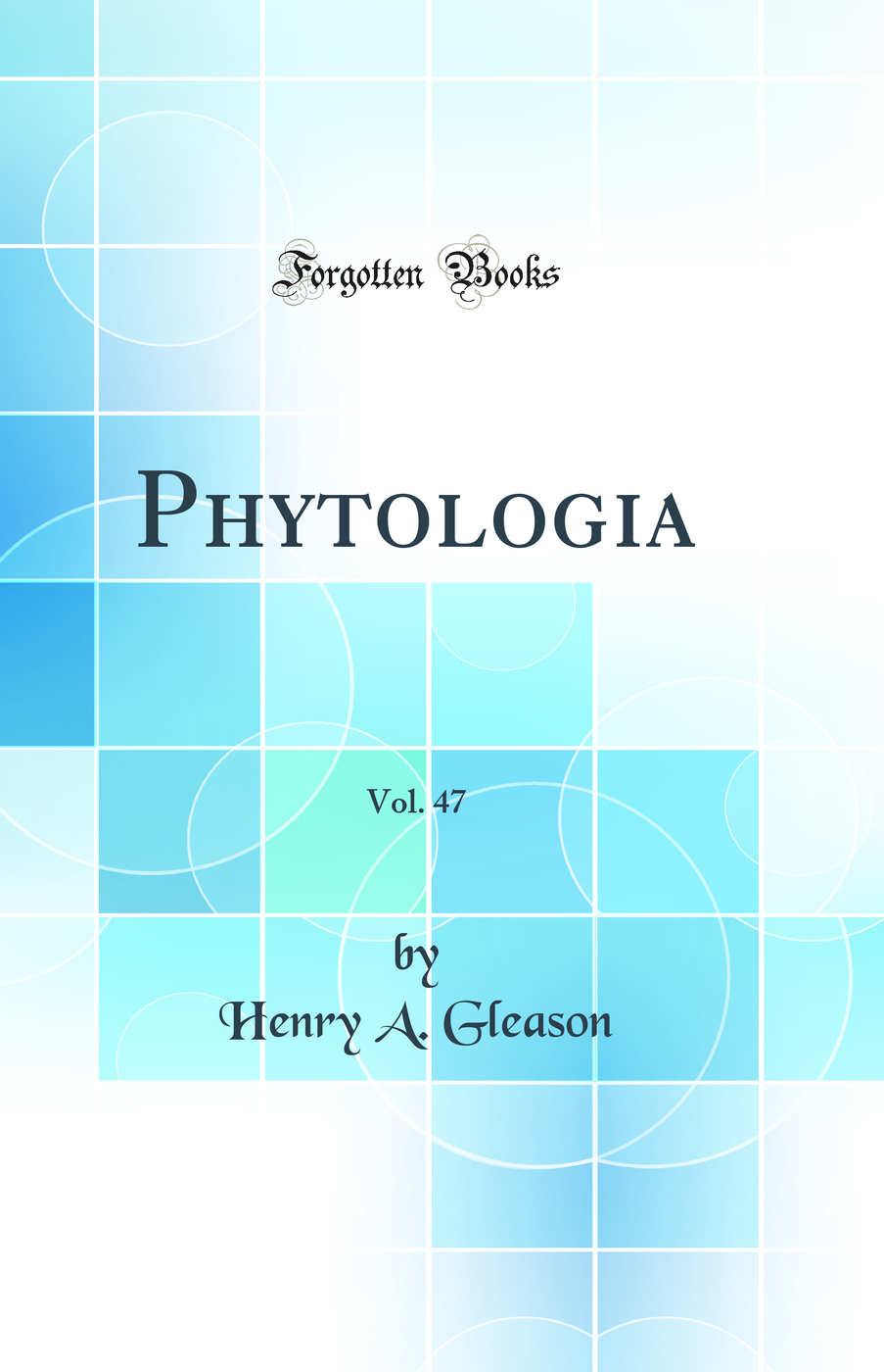 Phytologia, Vol. 47 (Classic Reprint)