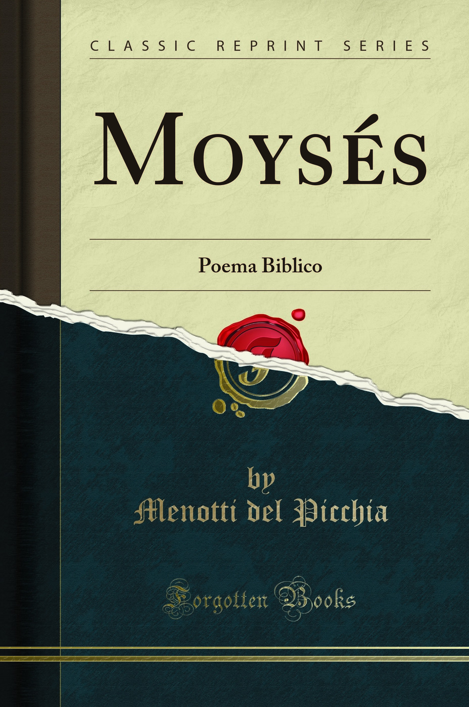 Moysés: Poema Biblico (Classic Reprint)