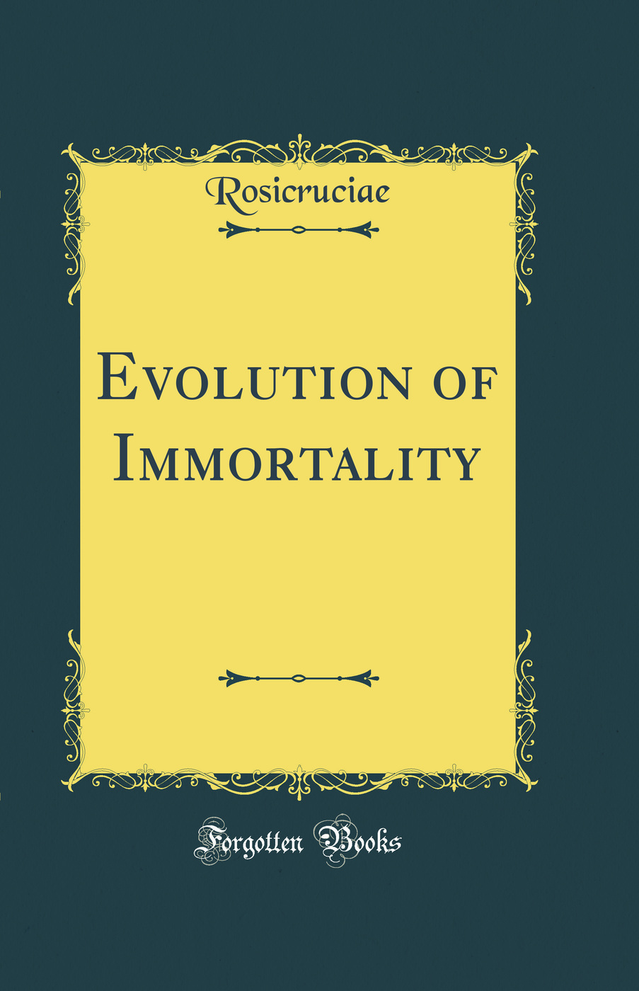 Evolution of Immortality (Classic Reprint)