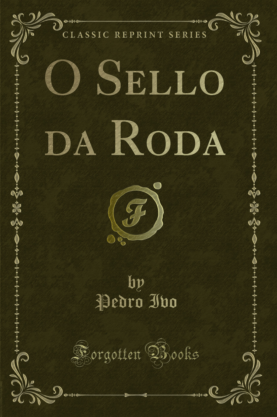 O Sello da Roda (Classic Reprint)