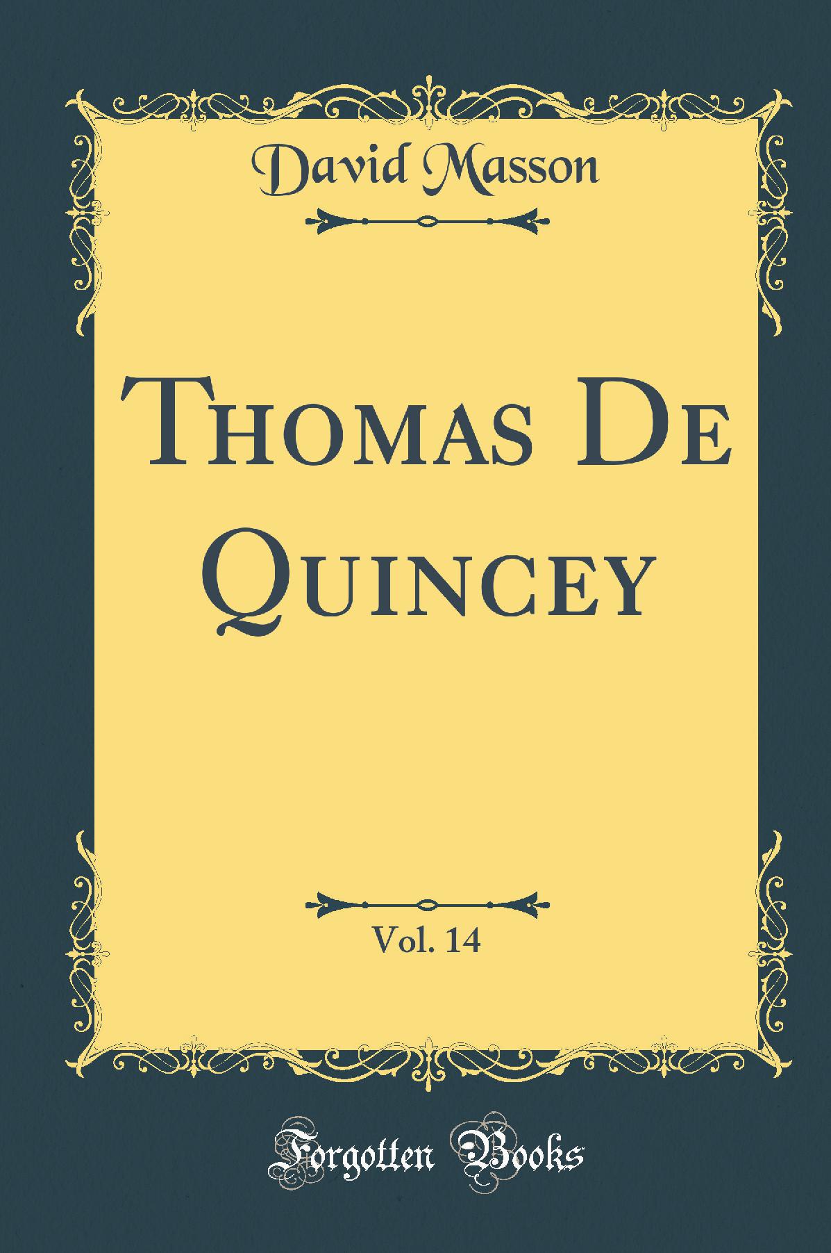 Thomas De Quincey, Vol. 14 (Classic Reprint)