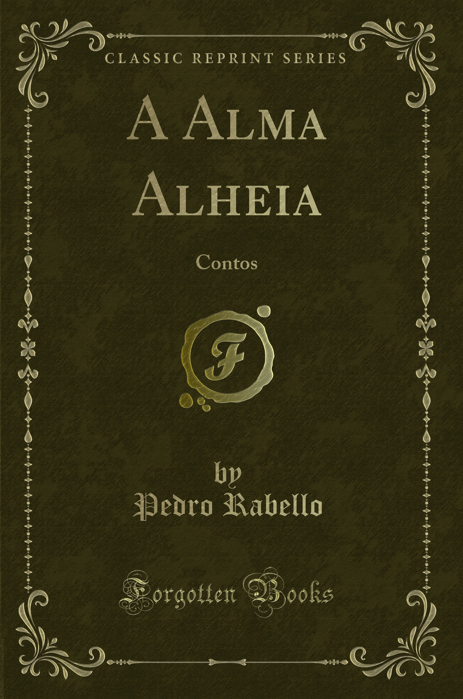 A Alma Alheia: Contos (Classic Reprint)