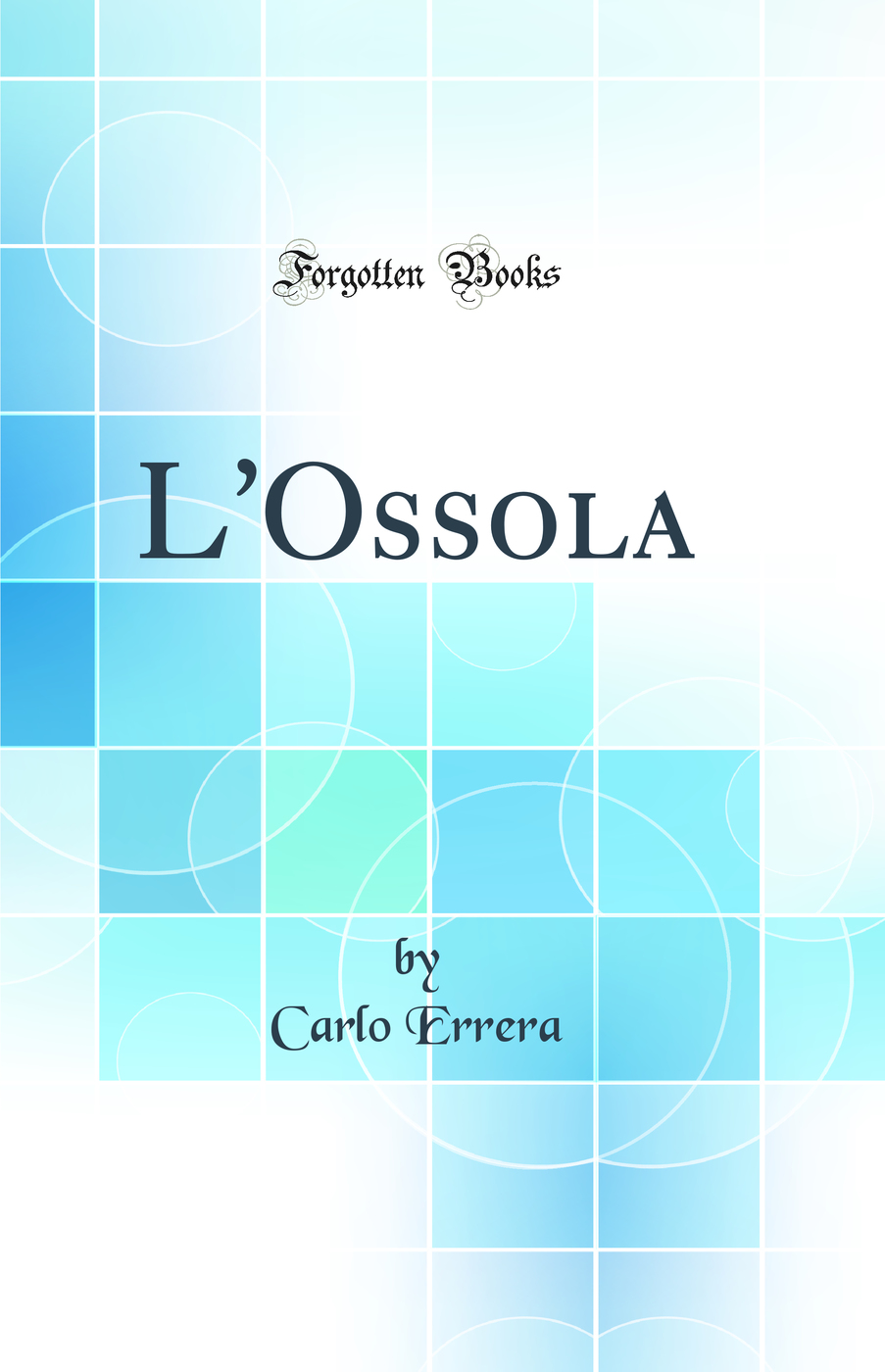 L'Ossola (Classic Reprint)
