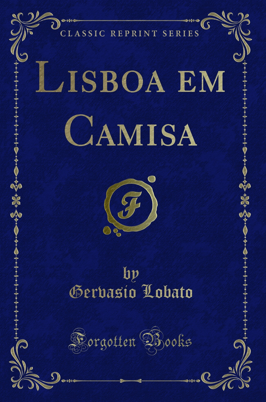 Lisboa em Camisa (Classic Reprint)