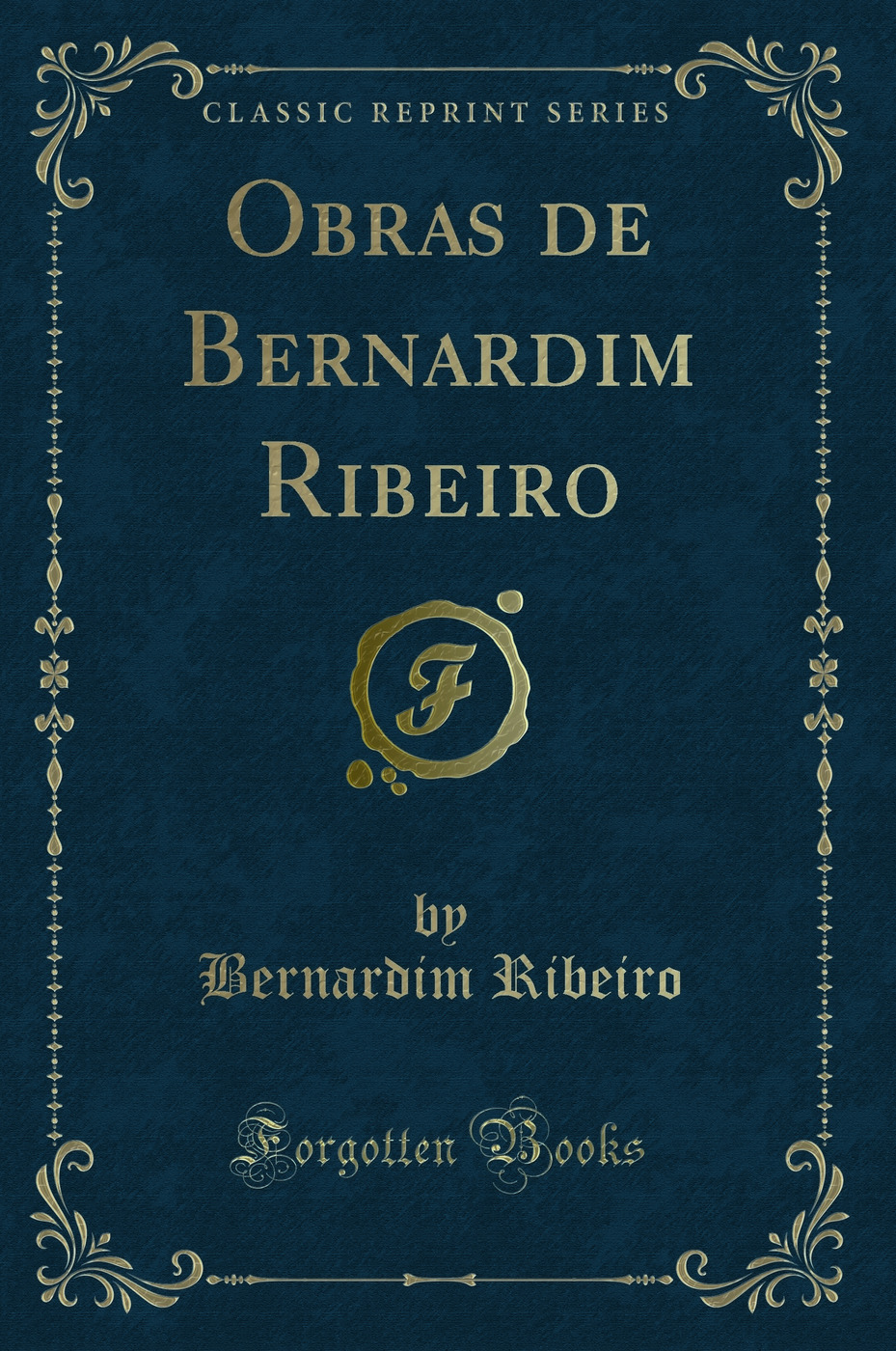 Obras de Bernardim Ribeiro (Classic Reprint)
