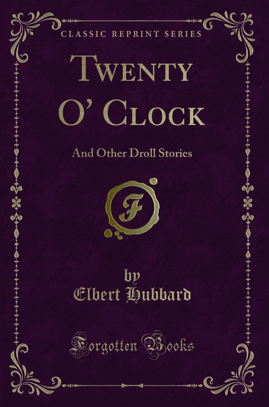 Twenty O' Clock: And Other Droll Stories (Classic Reprint)