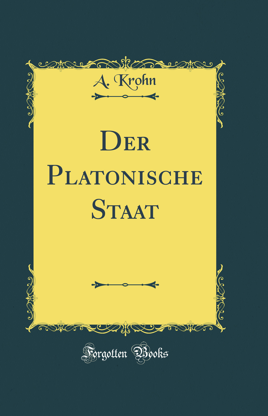 Der Platonische Staat (Classic Reprint)