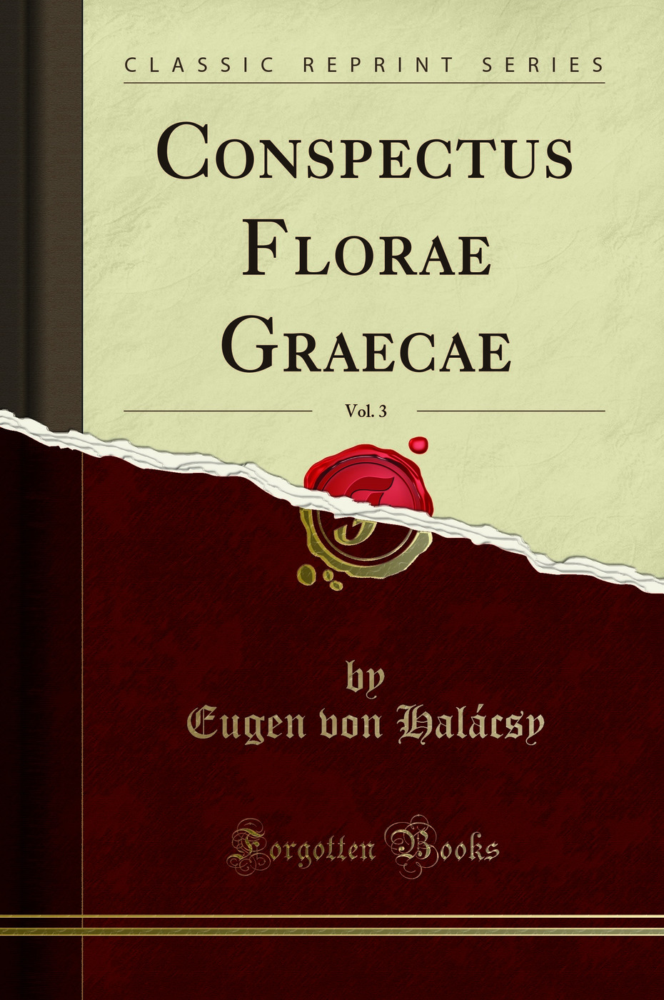 Conspectus Florae Graecae, Vol. 3 (Classic Reprint)