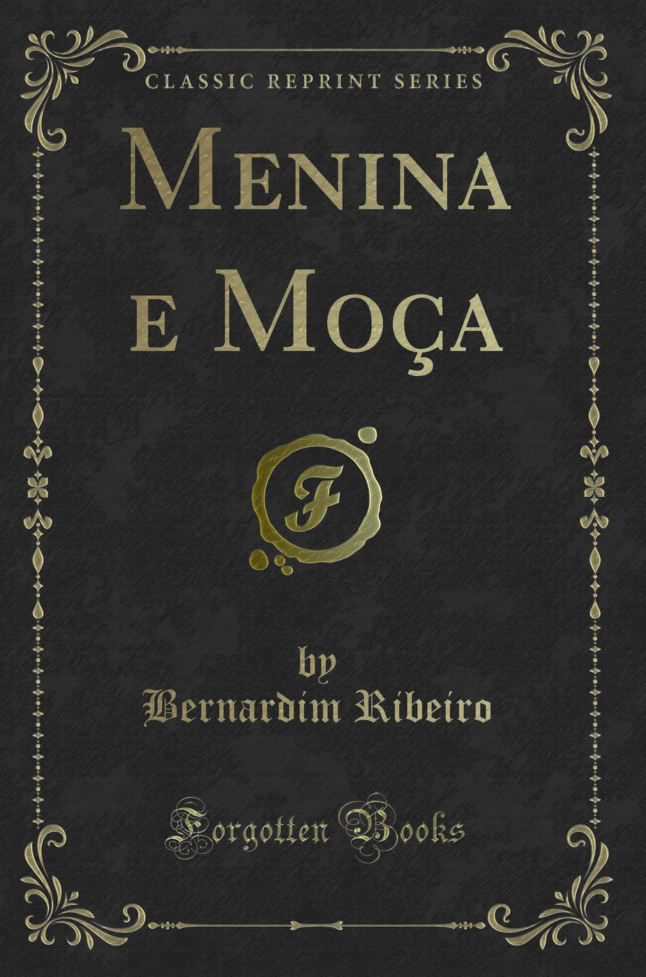 Menina e Moça (Classic Reprint)