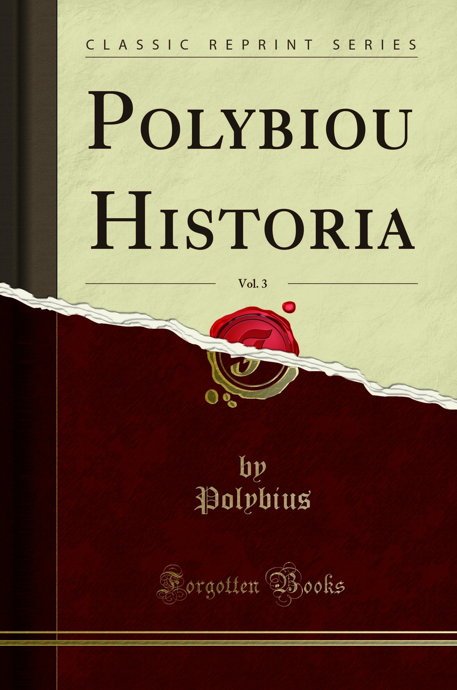 Polybiou Historia, Vol. 3 (Classic Reprint)