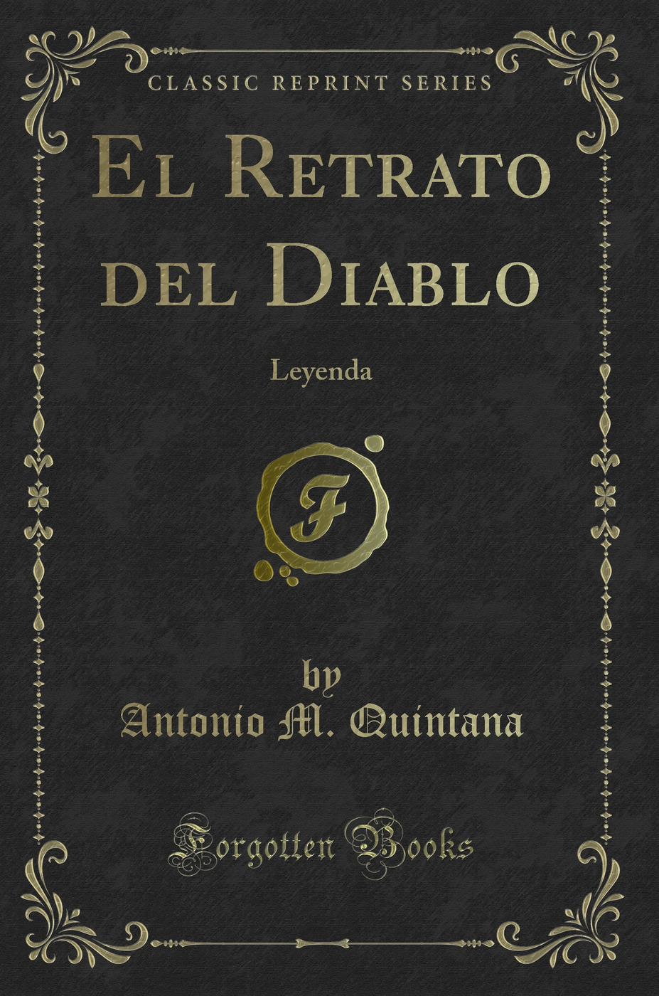 El Retrato del Diablo: Leyenda (Classic Reprint)