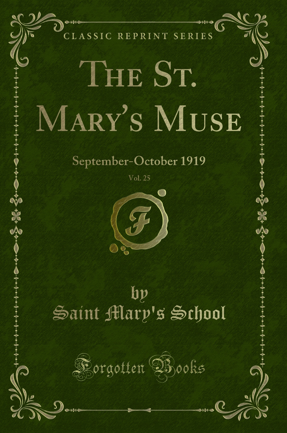 The St. Mary's Muse, Vol. 25: September-October 1919 (Classic Reprint)