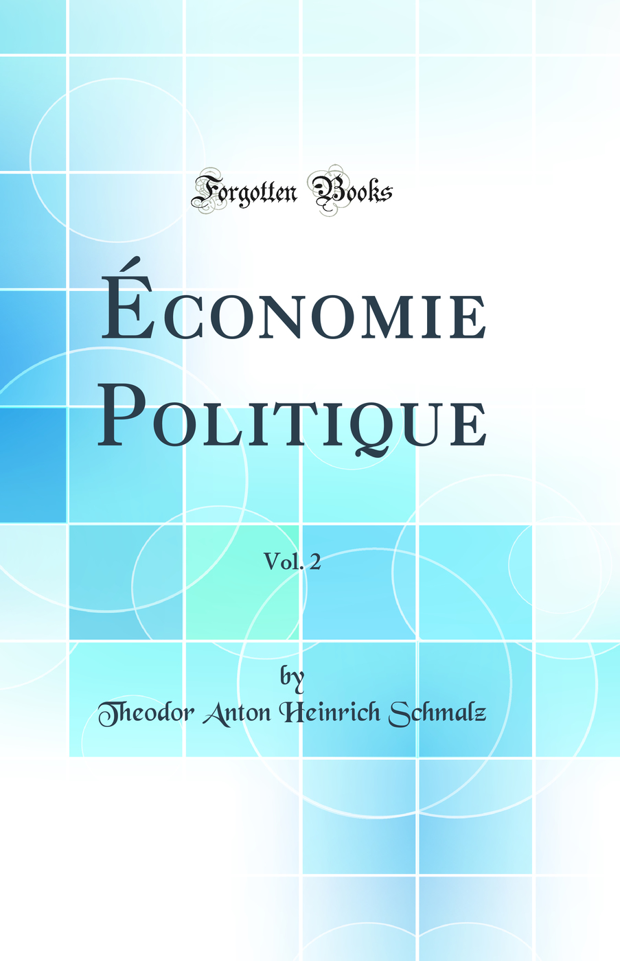 Économie Politique, Vol. 2 (Classic Reprint)