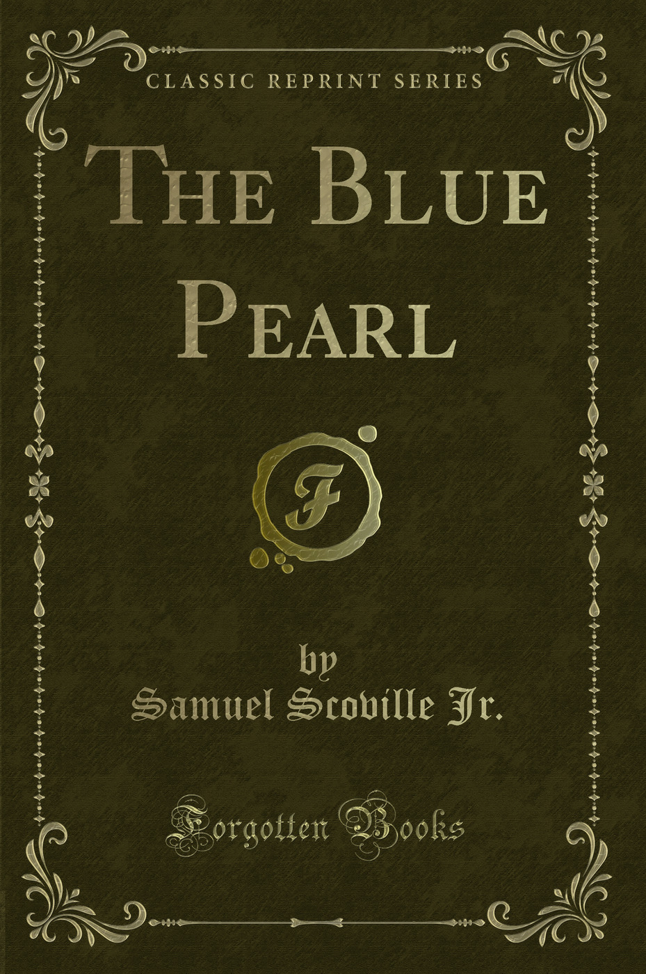 The Blue Pearl (Classic Reprint)