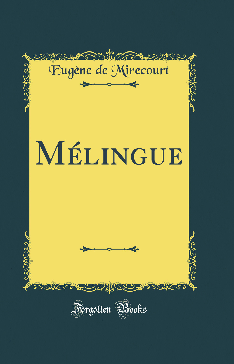 Mélingue (Classic Reprint)