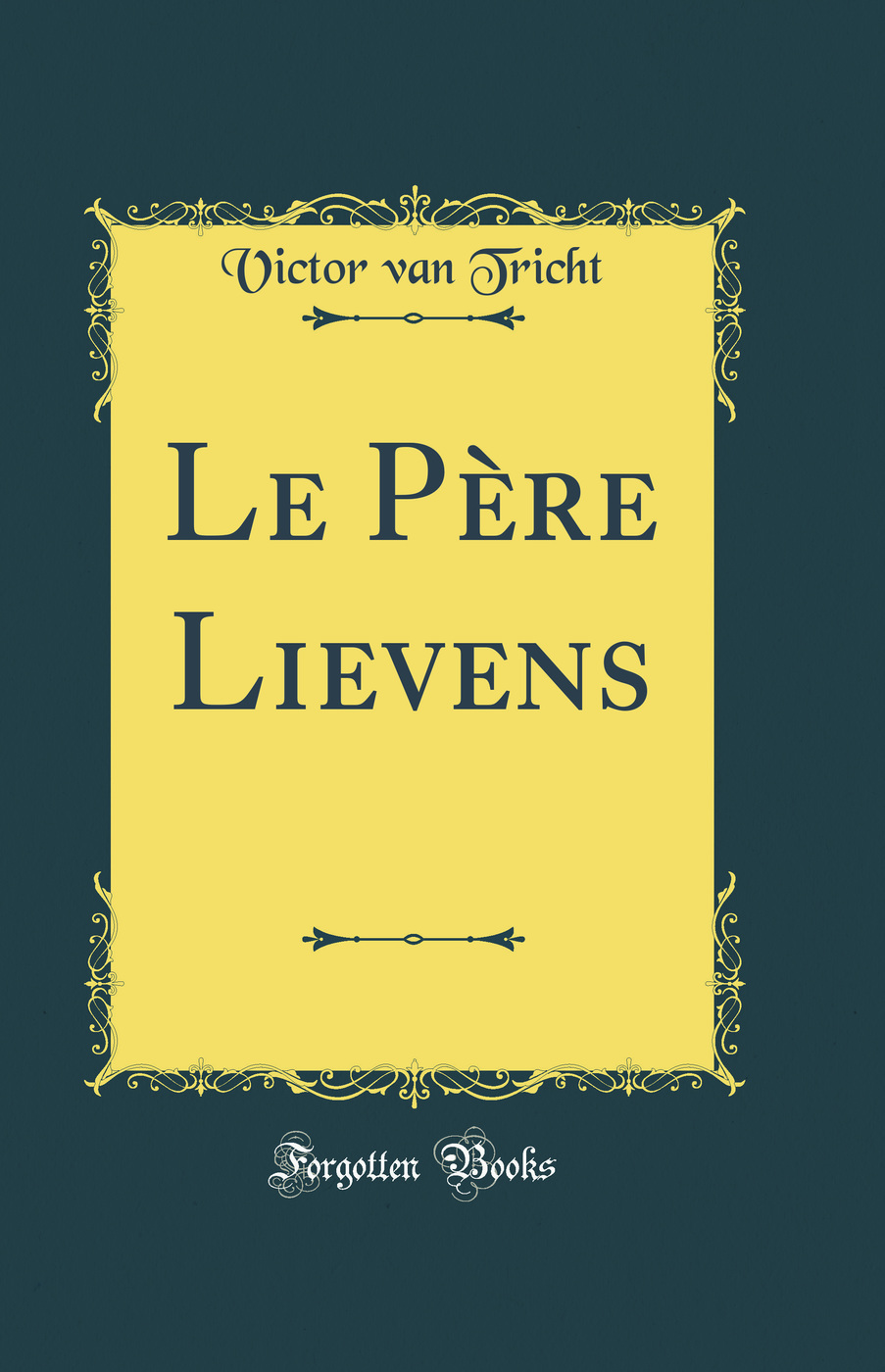 Le Père Lievens (Classic Reprint)