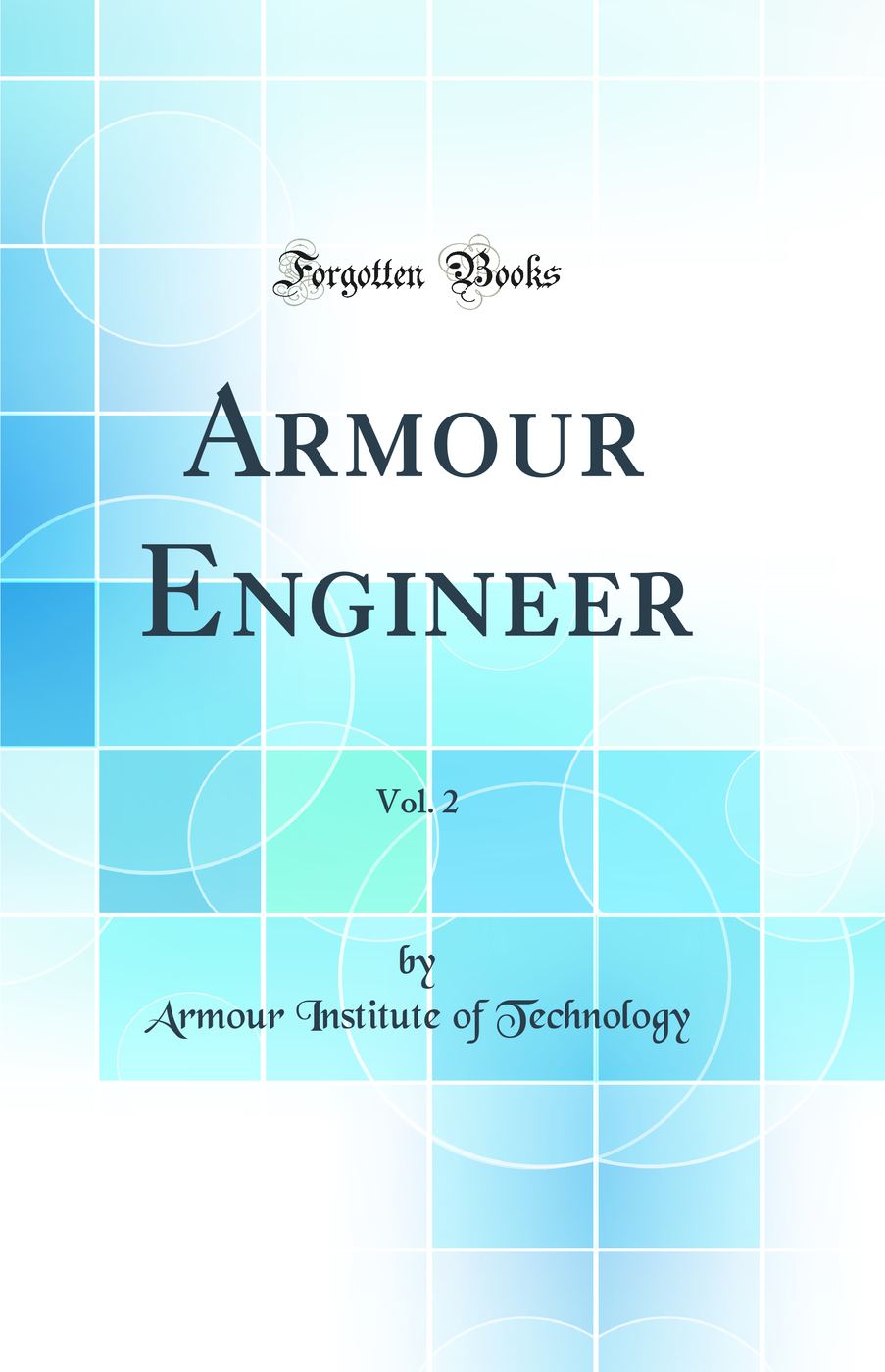Armour Engineer, Vol. 2 (Classic Reprint)