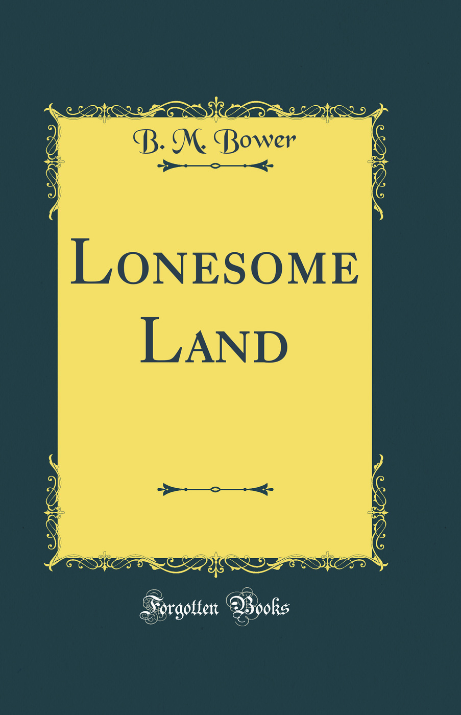 Lonesome Land (Classic Reprint)