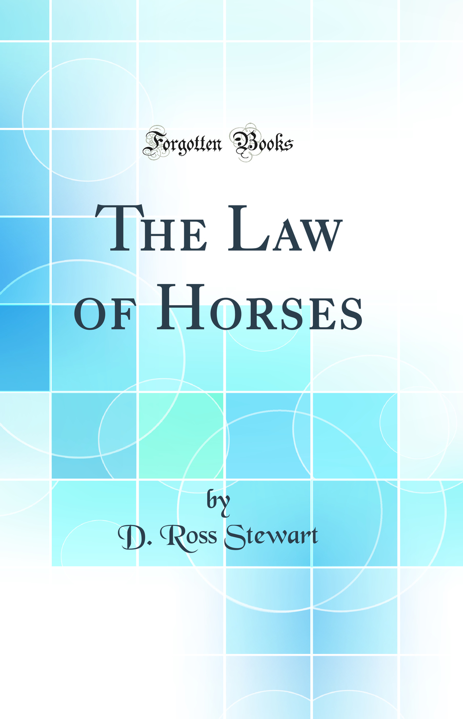 The Law of Horses (Classic Reprint)