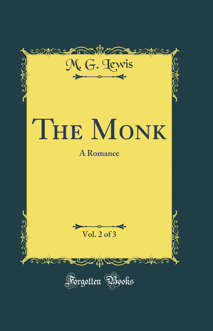 The Monk, Vol. 2 of 3: A Romance (Classic Reprint)