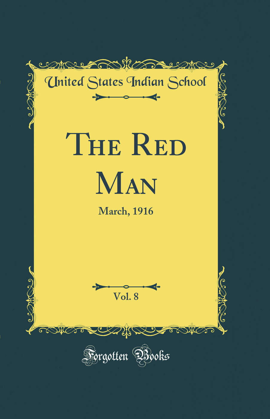 The Red Man, Vol. 8: March, 1916 (Classic Reprint)