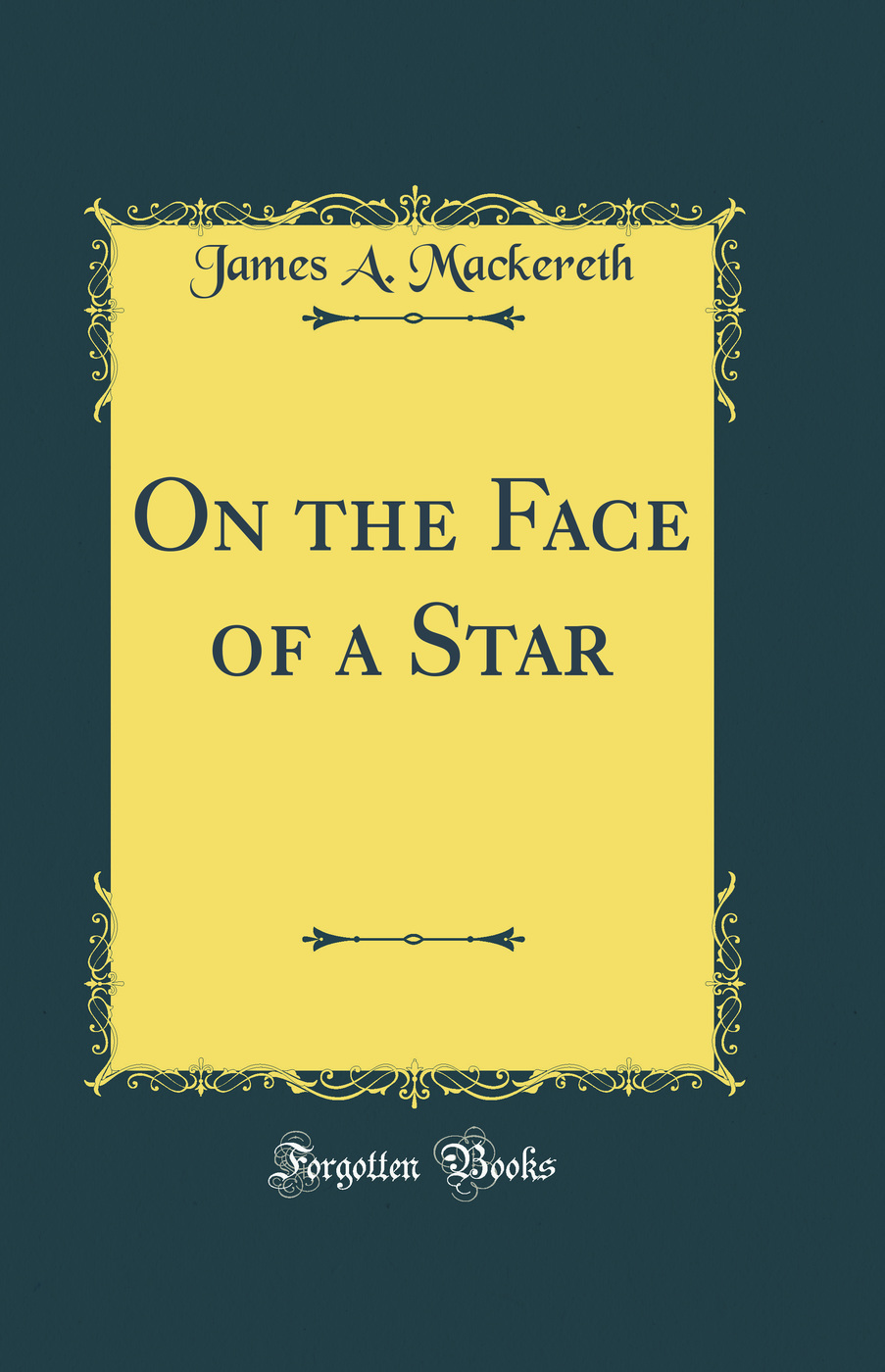 On the Face of a Star (Classic Reprint)