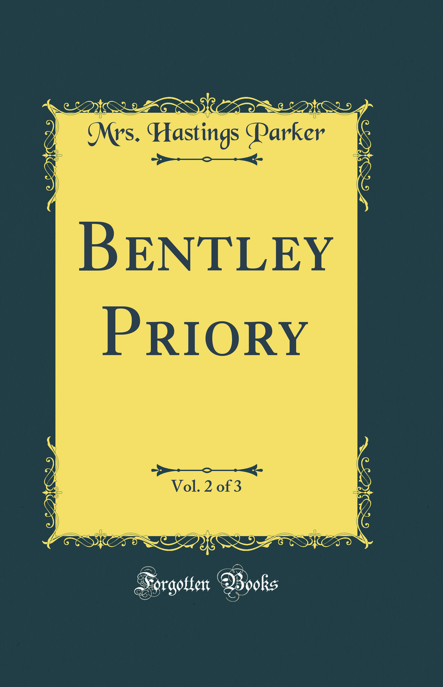 Bentley Priory, Vol. 2 of 3 (Classic Reprint)