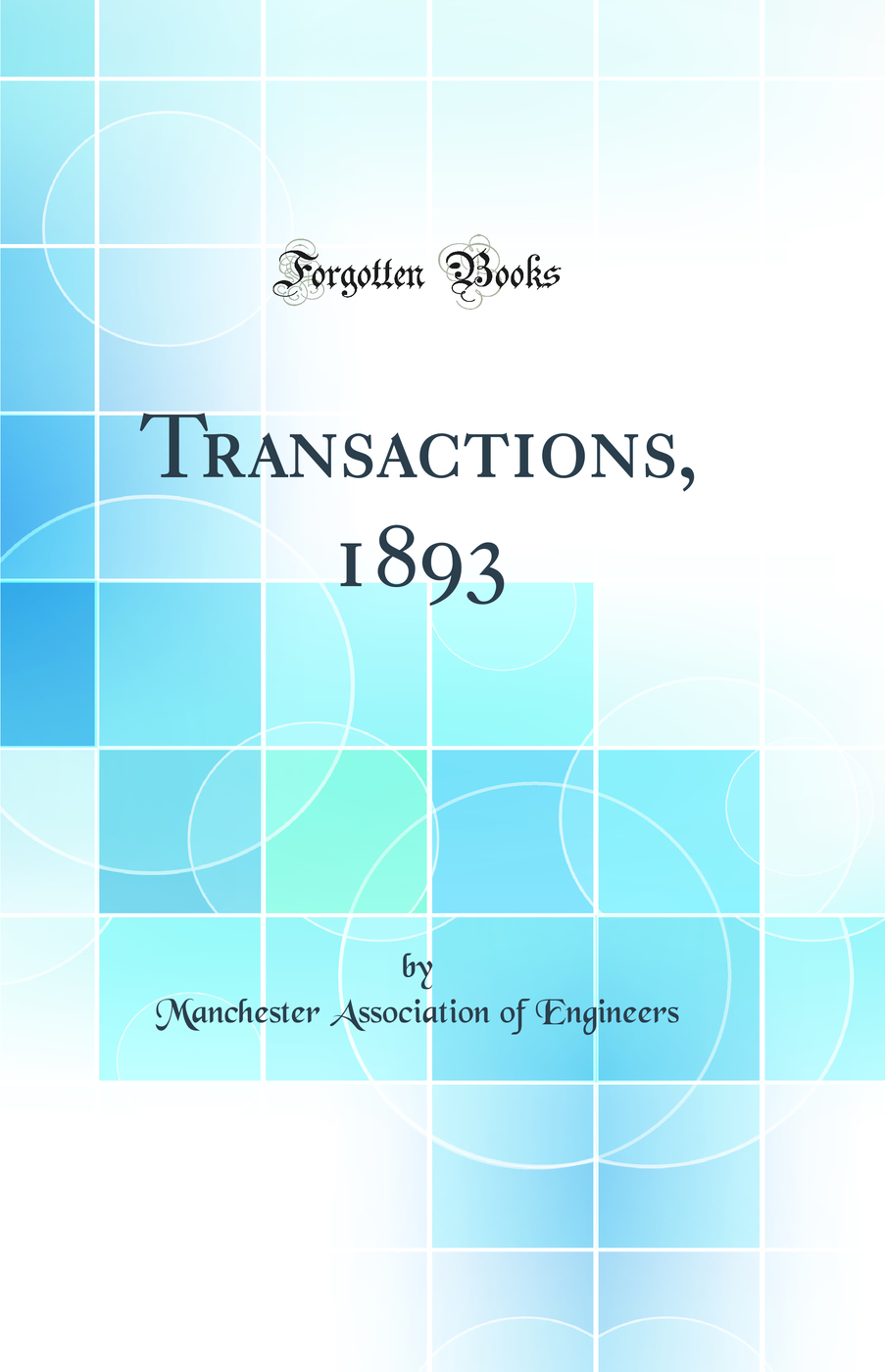 Transactions, 1893 (Classic Reprint)