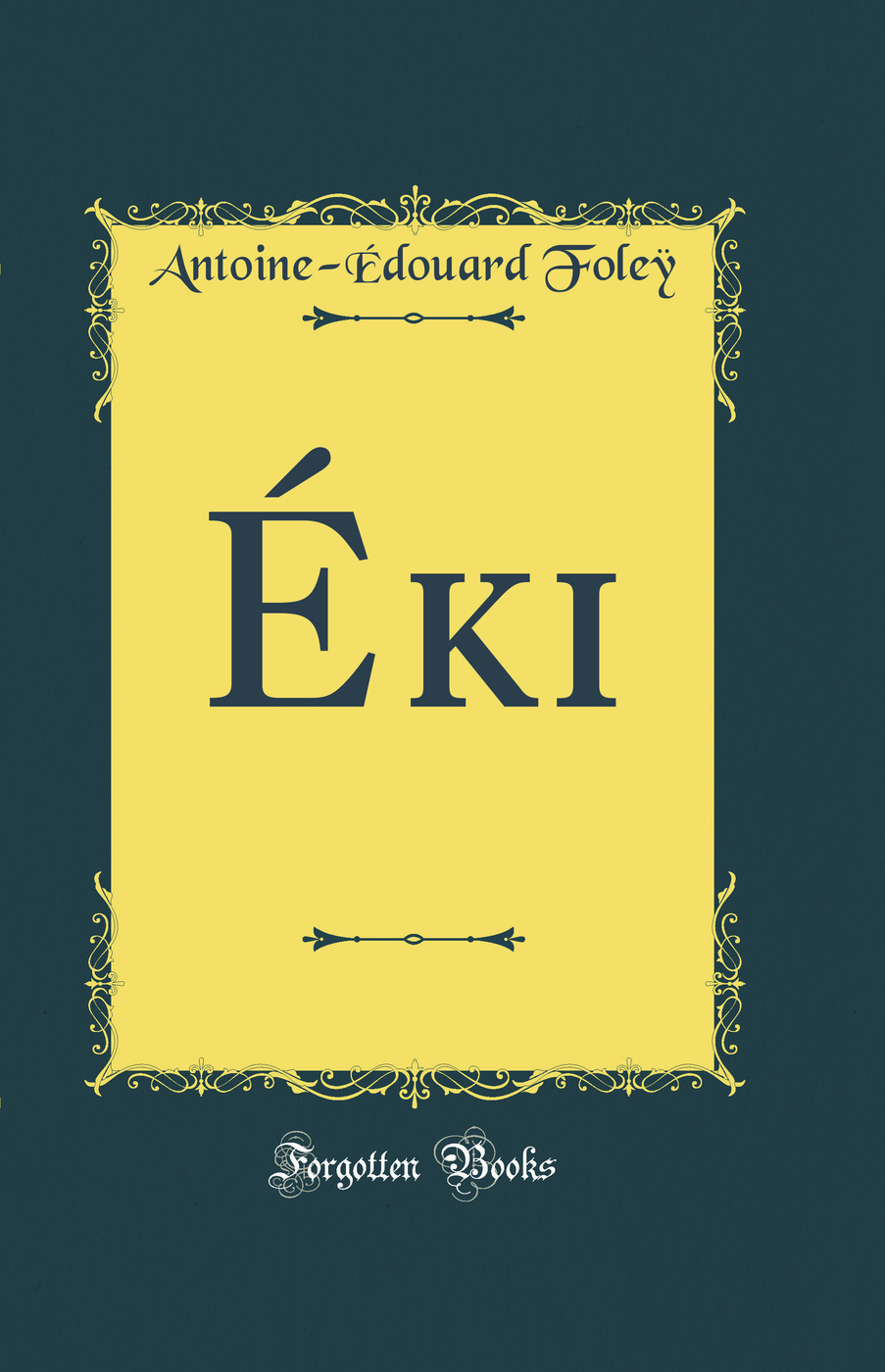 Éki (Classic Reprint)