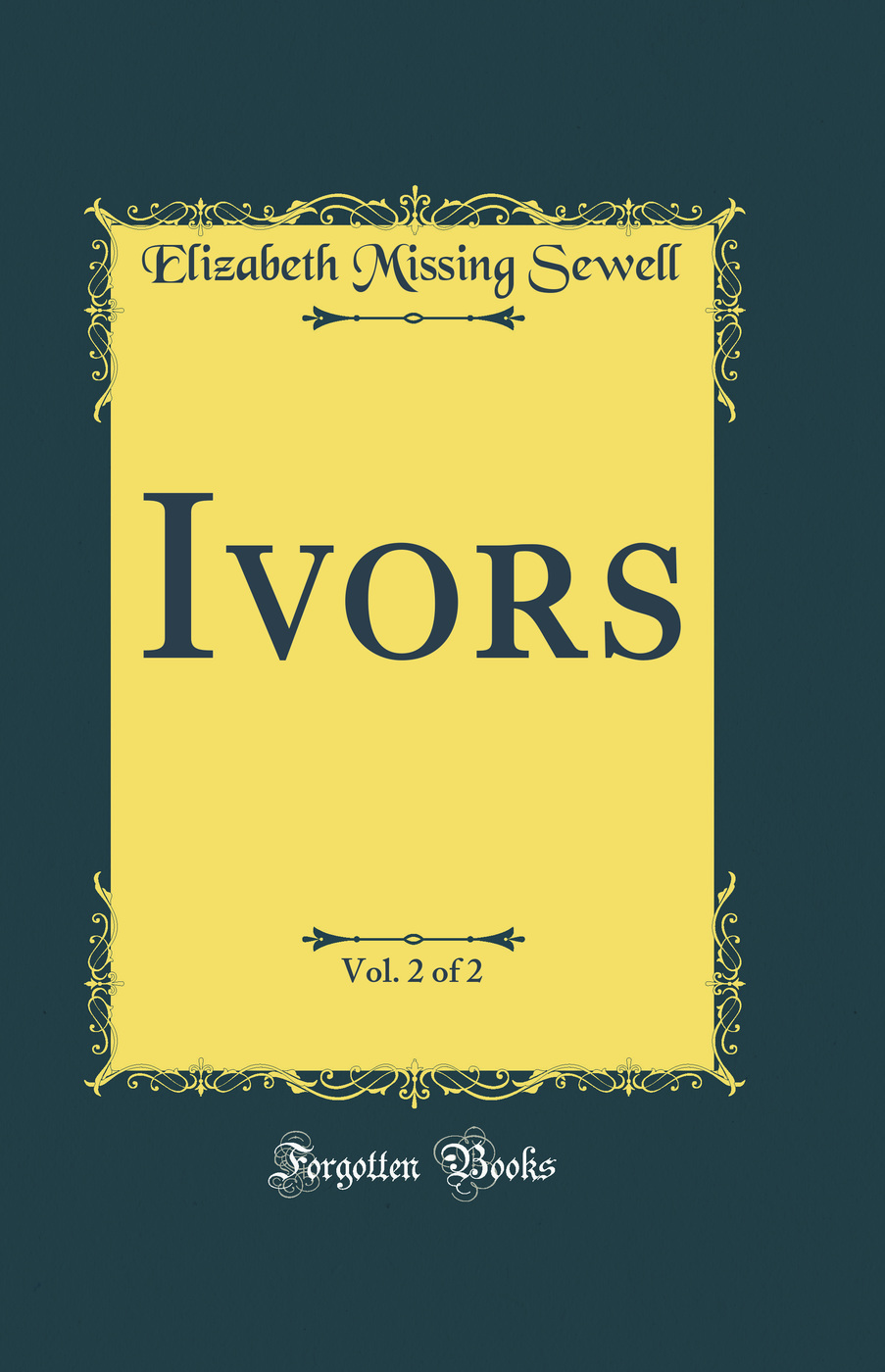 Ivors, Vol. 2 of 2 (Classic Reprint)