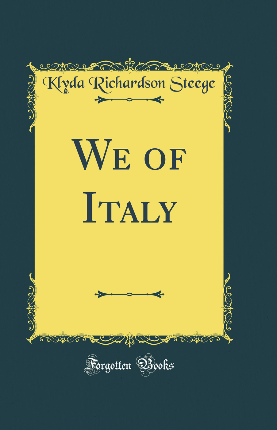 We of Italy (Classic Reprint)