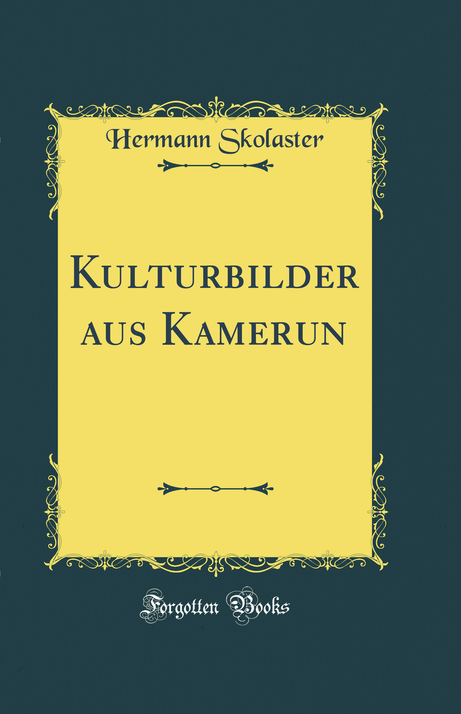 Kulturbilder aus Kamerun (Classic Reprint)