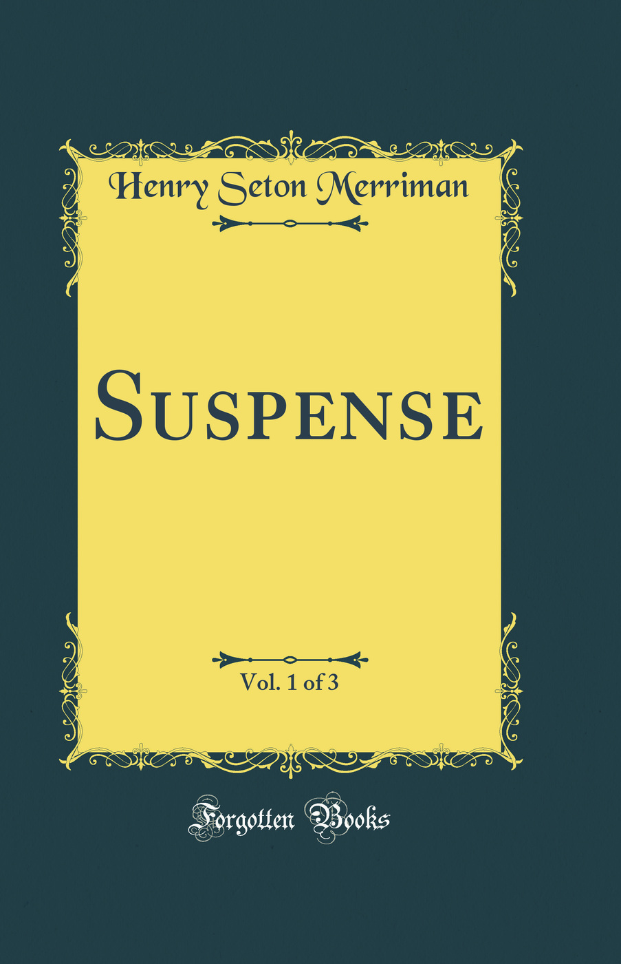 Suspense, Vol. 1 of 3 (Classic Reprint)