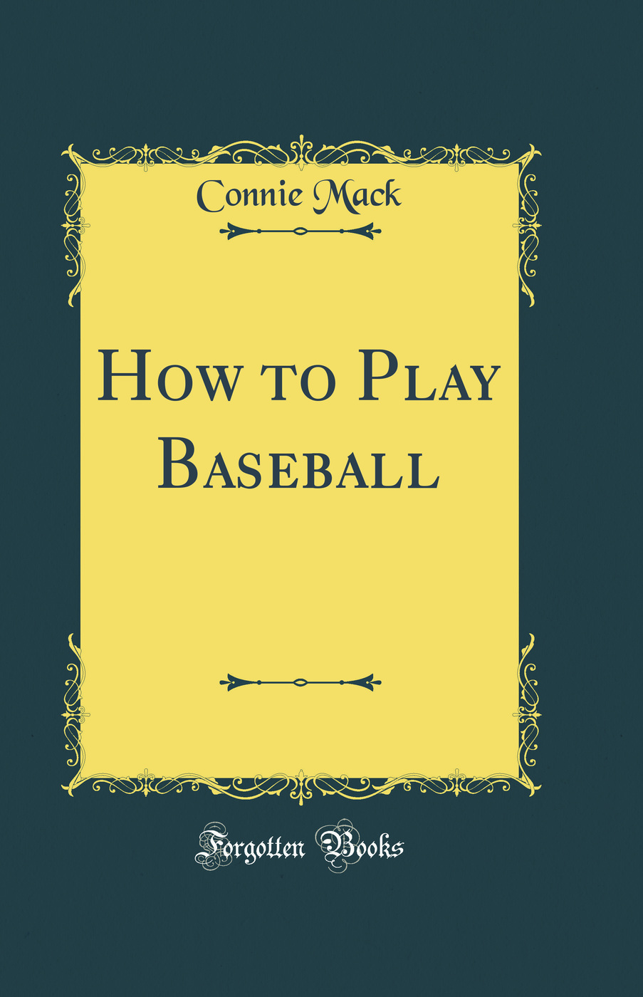 How to Play Baseball (Classic Reprint)