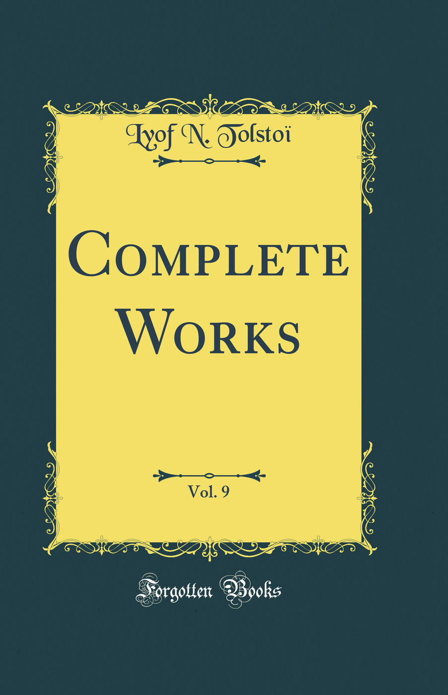 Complete Works, Vol. 9 (Classic Reprint)