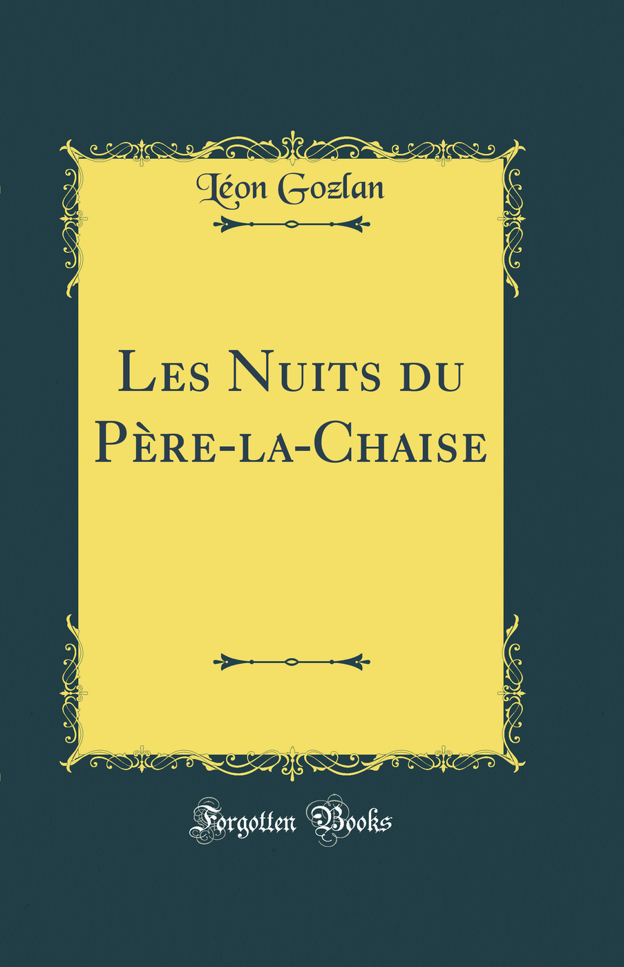 Les Nuits du Père-la-Chaise (Classic Reprint)