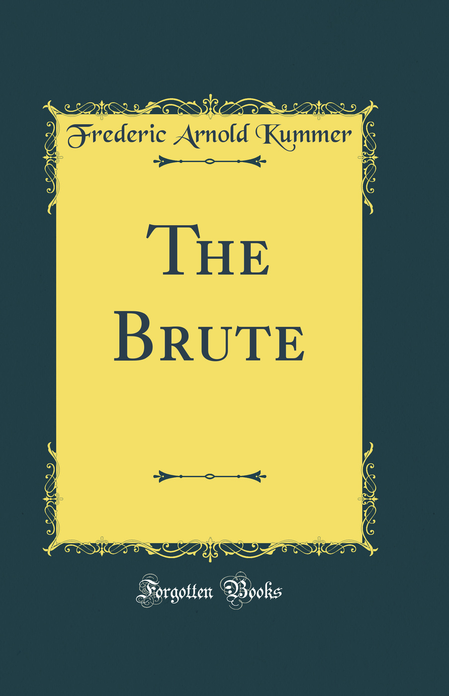 The Brute (Classic Reprint)