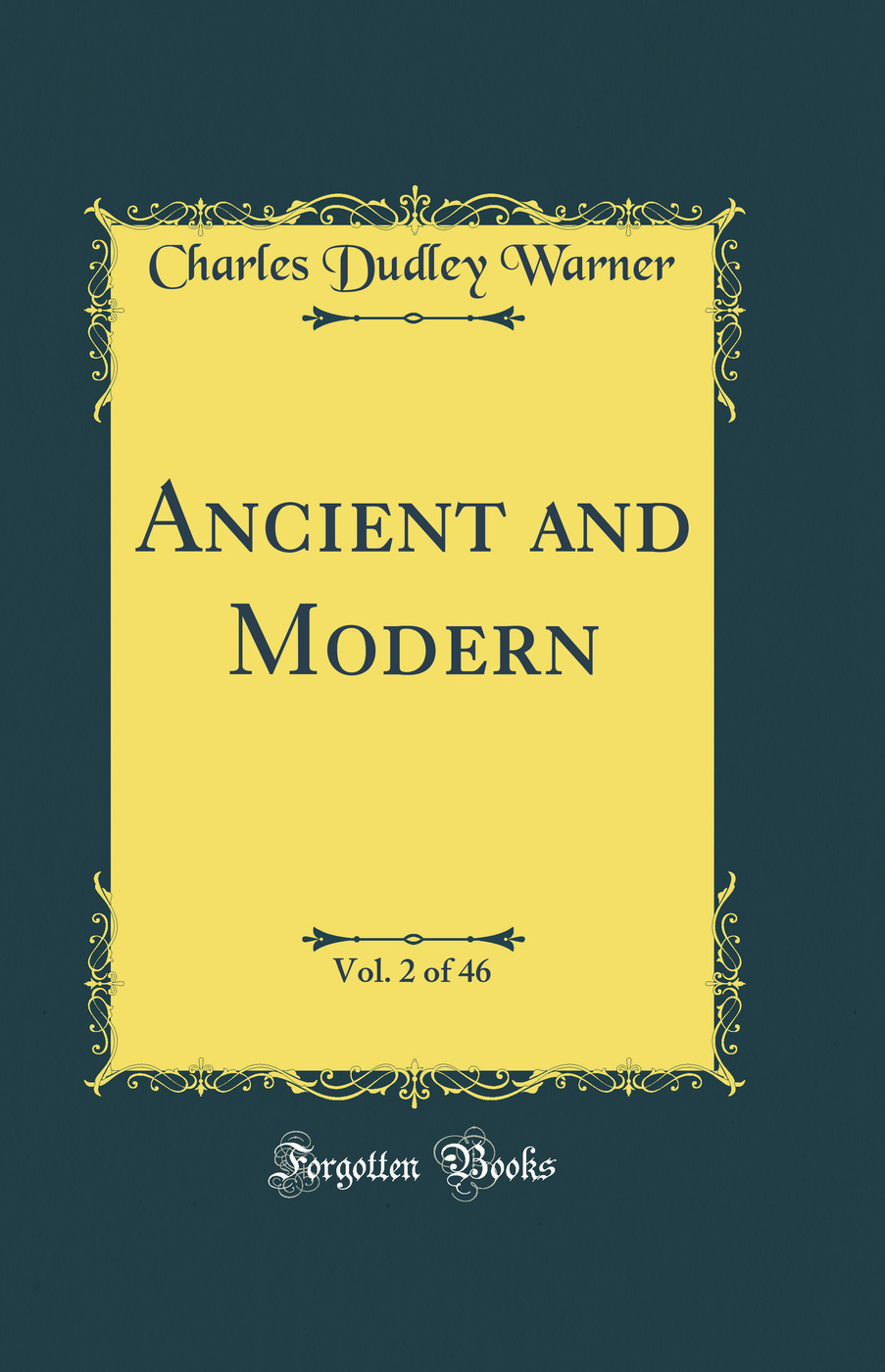 Ancient and Modern, Vol. 2 of 46 (Classic Reprint)