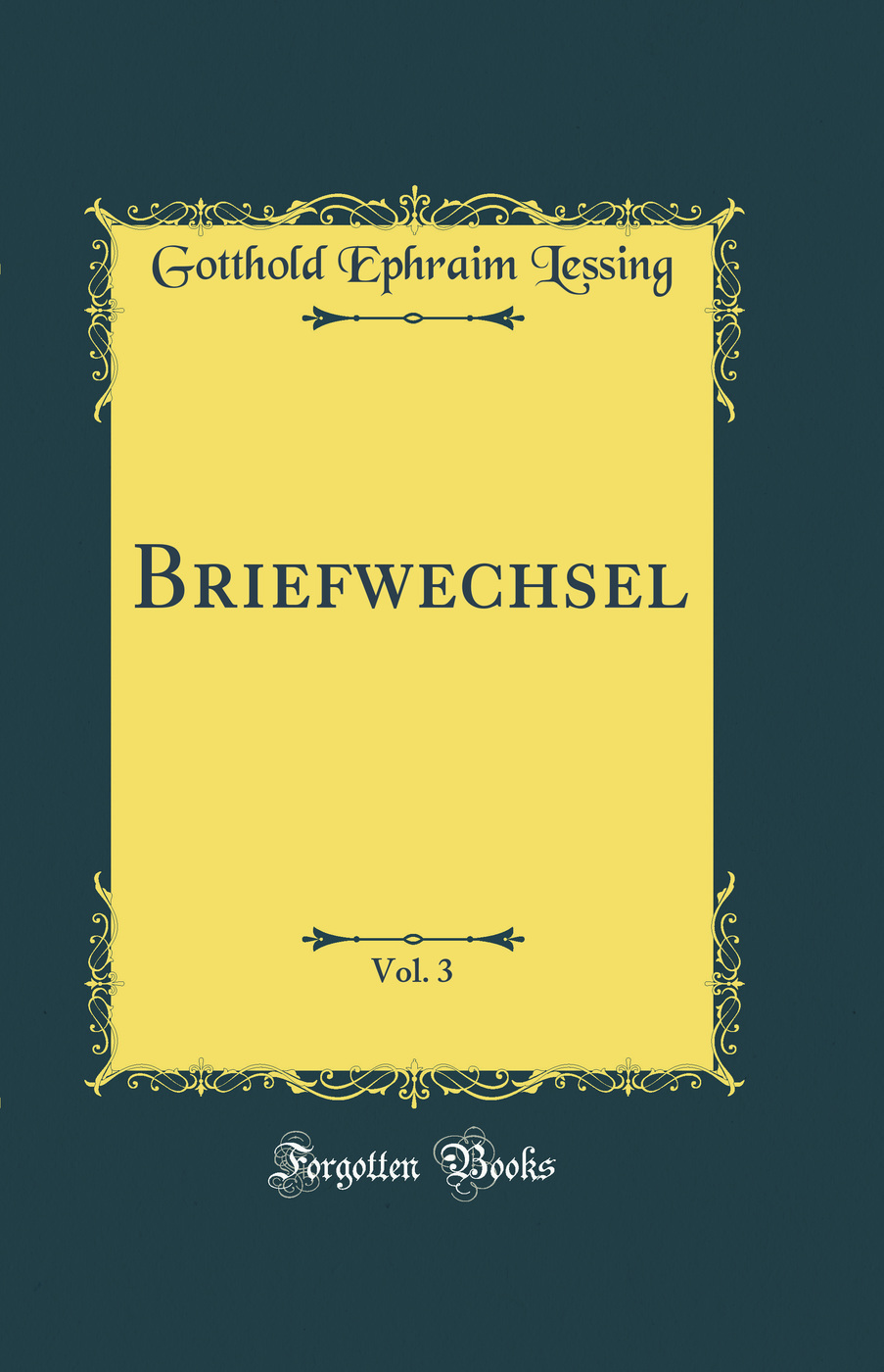 Briefwechsel, Vol. 3 (Classic Reprint)