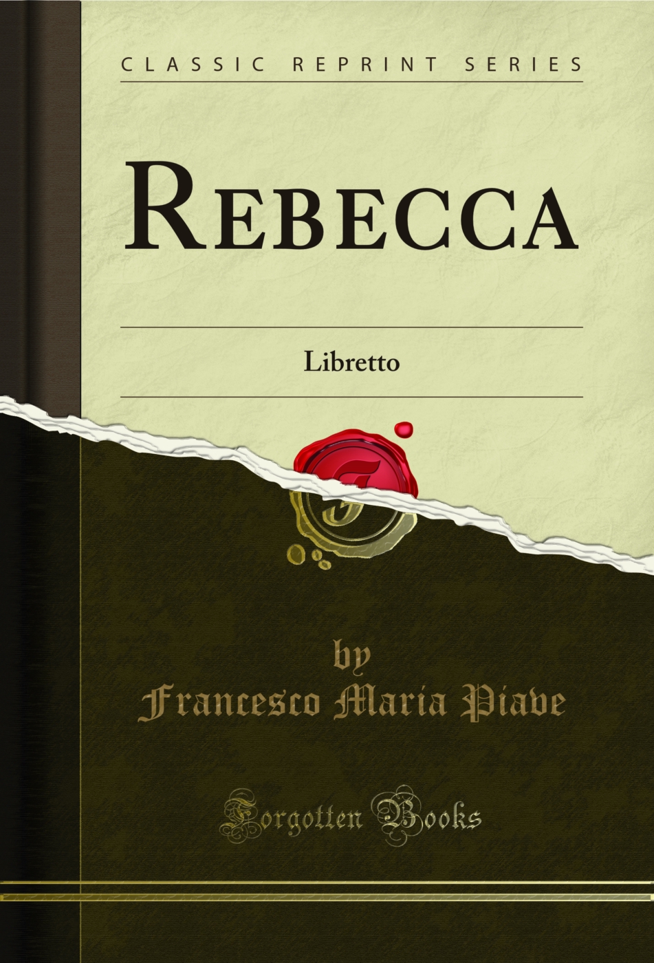 Rebecca: Libretto (Classic Reprint)