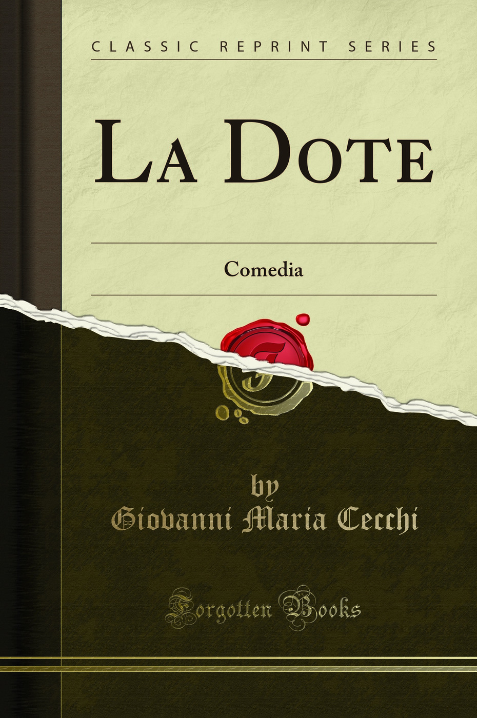 La Dote: Comedia (Classic Reprint)