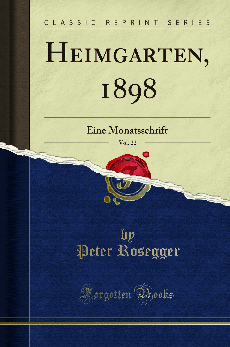 Heimgarten, 1898, Vol. 22: Eine Monatsschrift (Classic Reprint)