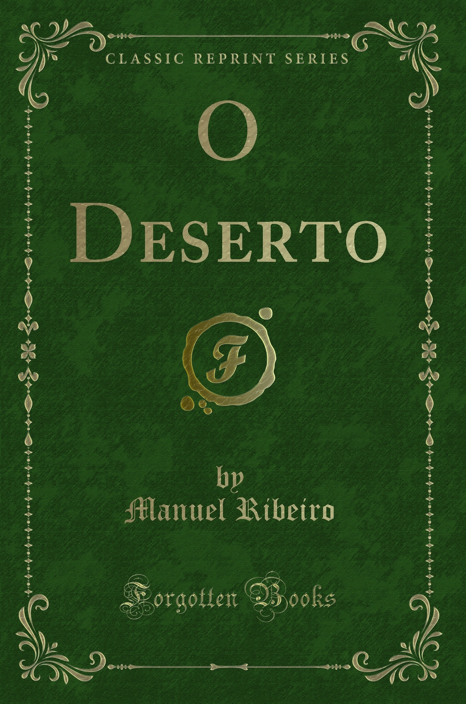 O Deserto (Classic Reprint)