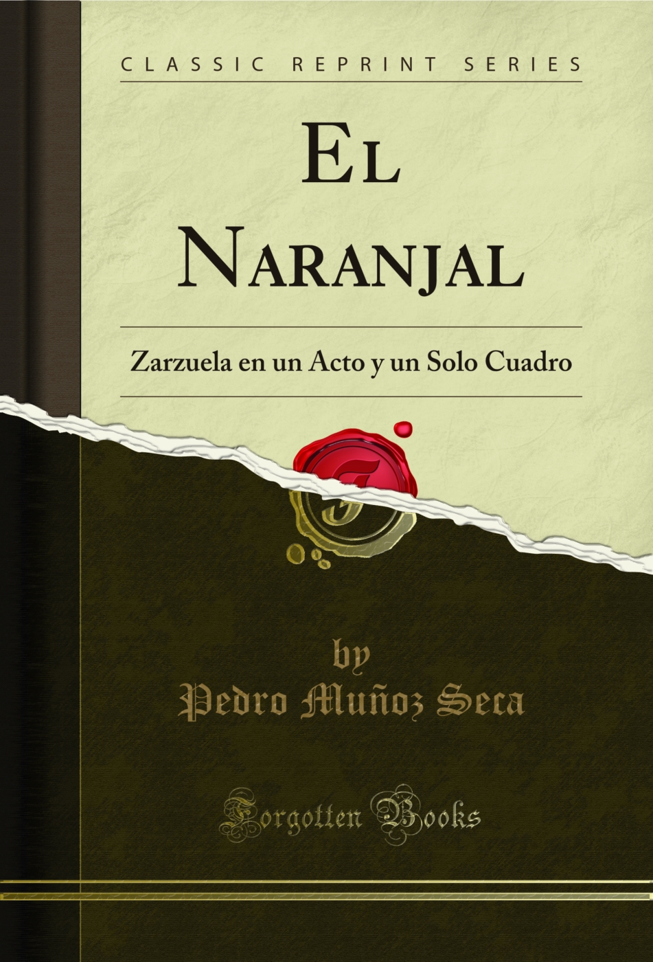 El Naranjal: Zarzuela en un Acto y un Solo Cuadro (Classic Reprint)