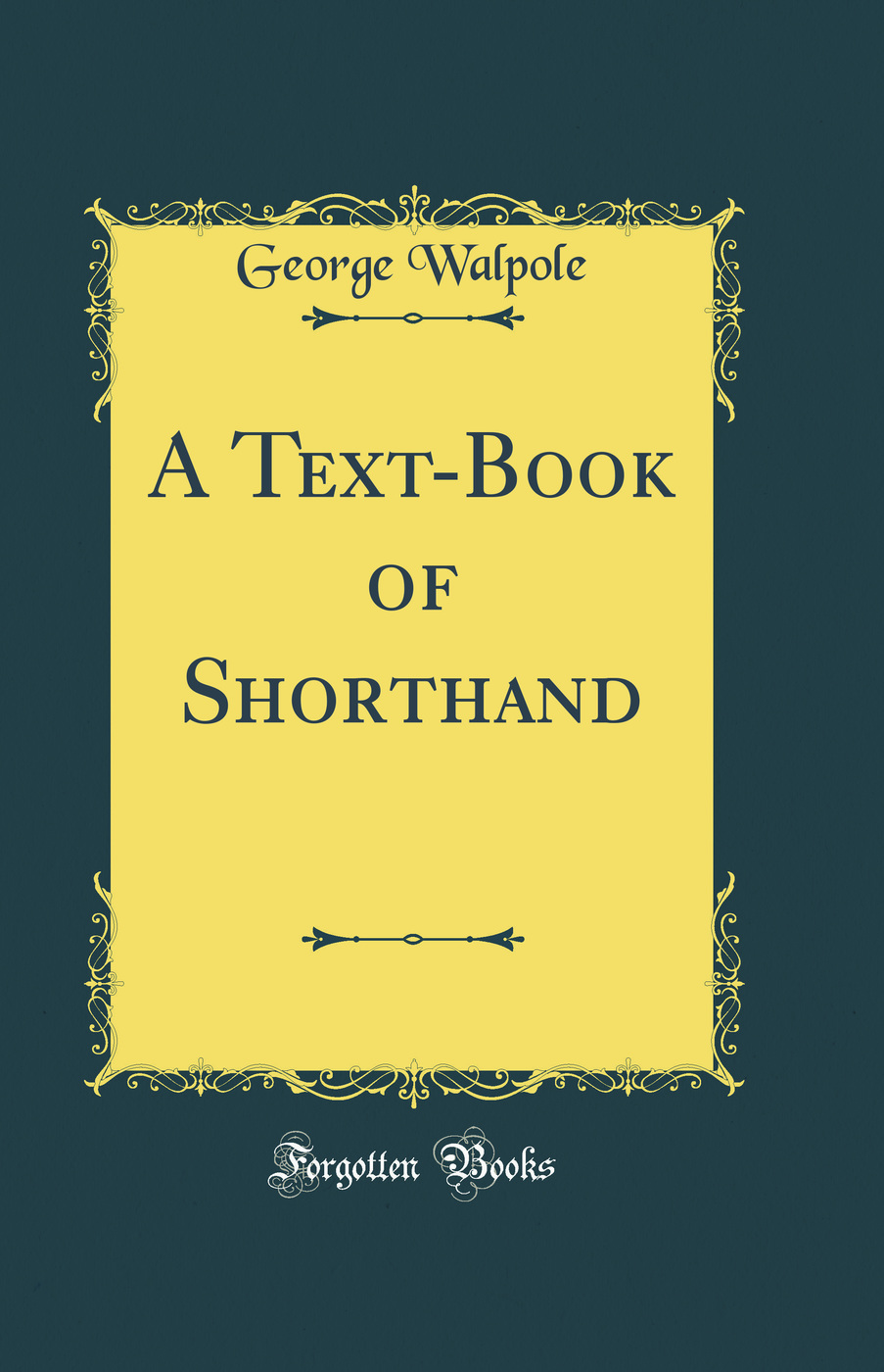 A Text-Book of Shorthand (Classic Reprint)