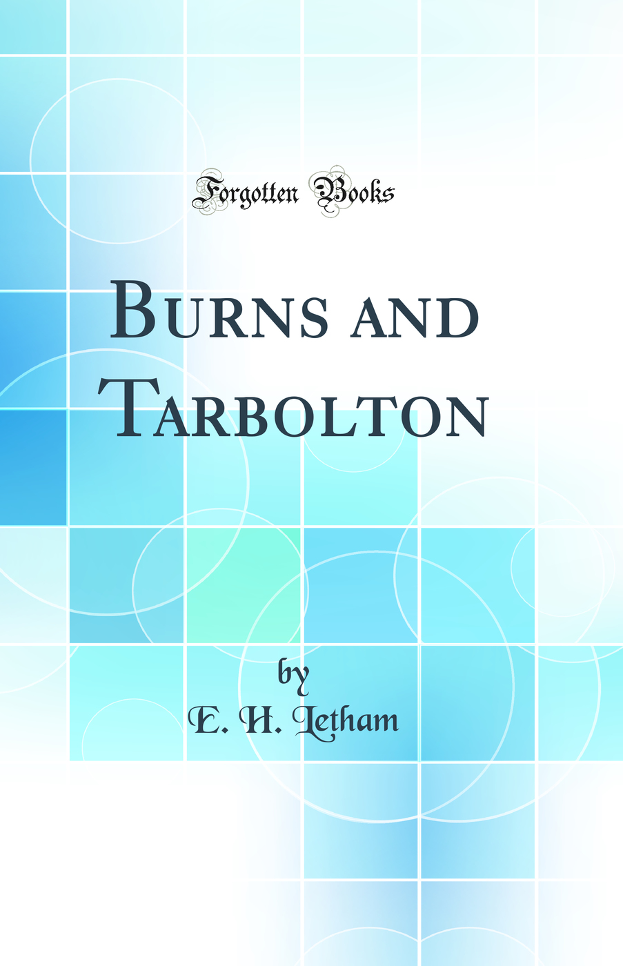 Burns and Tarbolton (Classic Reprint)