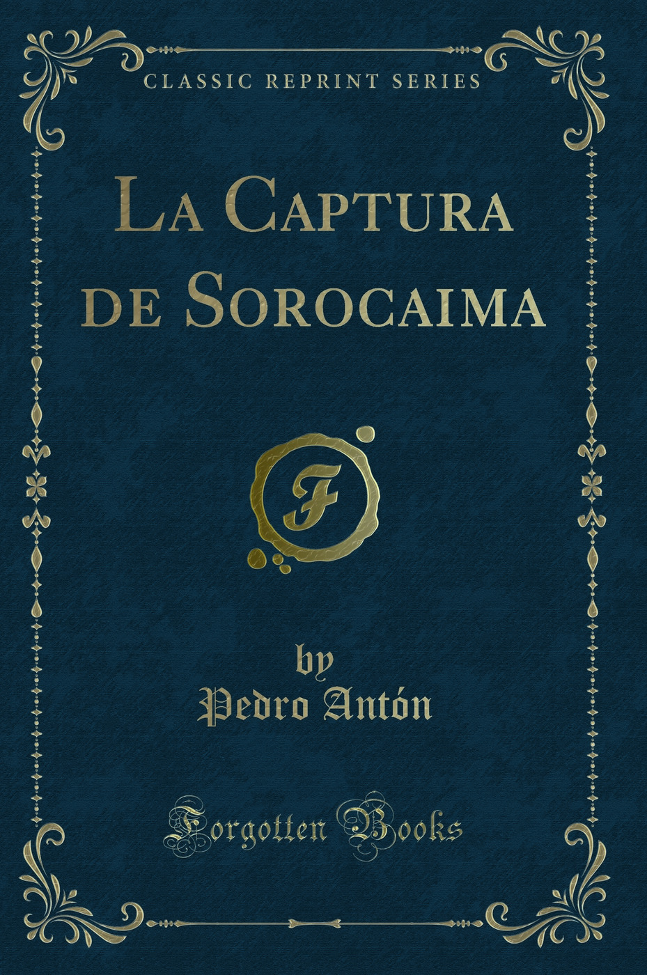 La Captura de Sorocaima (Classic Reprint)