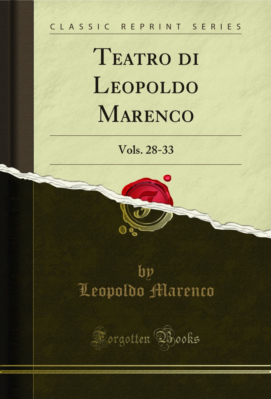 Teatro di Leopoldo Marenco: Vols. 28-33 (Classic Reprint)