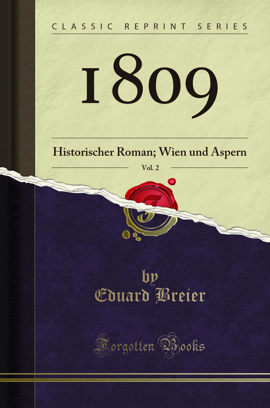 1809, Vol. 2: Historischer Roman; Wien und Aspern (Classic Reprint)